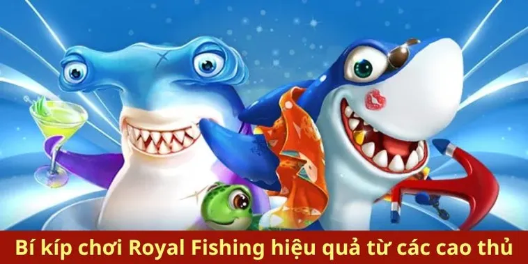 Hướng Dẫn Chơi Bắn Cá Royal Fishing Tại Hay88 Chi Tiết Nhất
